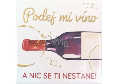 Albi Magnet s reliéfom Podaj mi víno a nič sa ti nestane! 6,5 x 6,5 cm