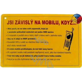 Nekupto Humorná ceduľka Si závislý na mobile 15x10 cm 1 kus