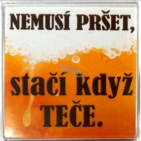 Nekupto Veselé magnetky Nemusí pršať, stačí keď tečie 6 x 6 cm