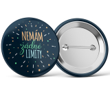 Nekupto Odznak Nemám žiadne limity 5,5 cm