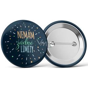 Nekupto Odznak Nemám žiadne limity 5,5 cm