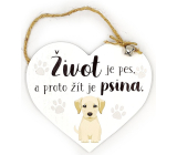 Nekupto Pets Drevený nápis Život je pes, a preto žiť je pes 16 x 14 x 2 cm