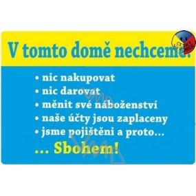 Nekupto Humorná ceduľka V tomto dome nechceme 15x10 cm 1 kus
