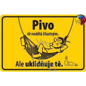 Nekupto Humorná ceduľka Pivo ťa nerobí šťastným 15x10 cm 1 kus