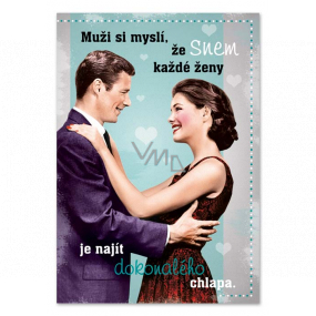 Ditipo Hudobné prianie k narodeninám Muži si myslia, že snom každej ženy, Život nie je medový, Holki 224 x 157 mm