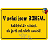 Nekupto Humorná ceduľka V práci som Bohom 15x10 cm 1 kus