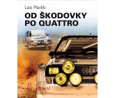 Leo Pavlík Od Škodovky po Quattro kniha
