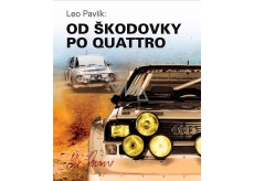 Leo Pavlík Od Škodovky po Quattro kniha