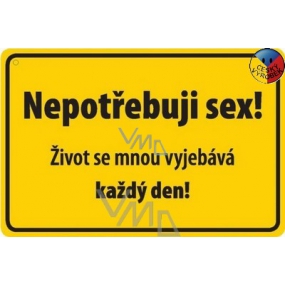Nekupto Humorná ceduľka Nepotrebujem sex! 15x10 cm 1 kus