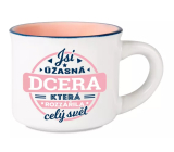 Hrnček Albi Espresso - Si úžasná dcéra, ktorá rozžiarila svet 45 ml