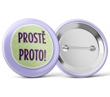 Nekupto Placka Proste preto 5,5 cm