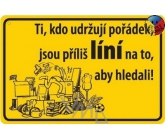 Nekupto Humorná ceduľka Tí, ktorí udržujú poriadok 15x10 cm 1 kus