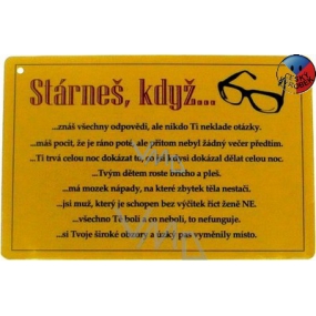 Nekupto Humorná ceduľka starneš, keď 15x10 cm 1 kus