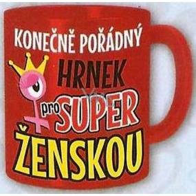 Nekupto Darčeky s humorom Hrnček maxi Konečne poriadny hrnček pre super ženskú 0,8 l