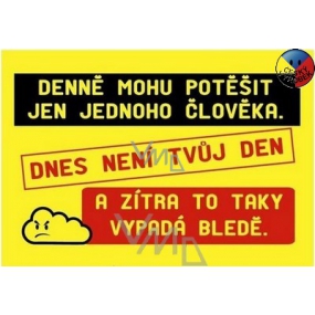 Nekupto Humorná ceduľka Dnes nie je tvoj deň 15x10 cm 1 kus