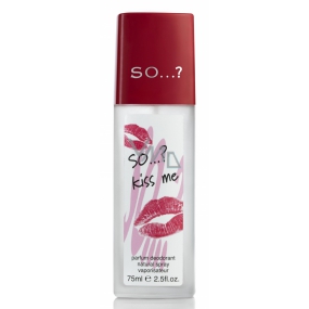SO ...? Kiss Me parfumovaný dezodorant sklo pre ženy 75 ml