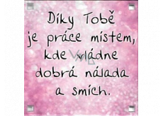Albi Magnet Vďaka tebe je práca miestom dobrej nálady a smiechu 6,5 x 6,5 cm
