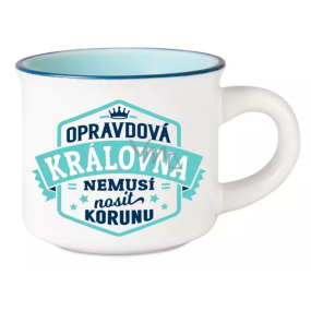 Hrnček na espresso Albi - Skutočná kráľovná nemusí nosiť korunku 45 ml